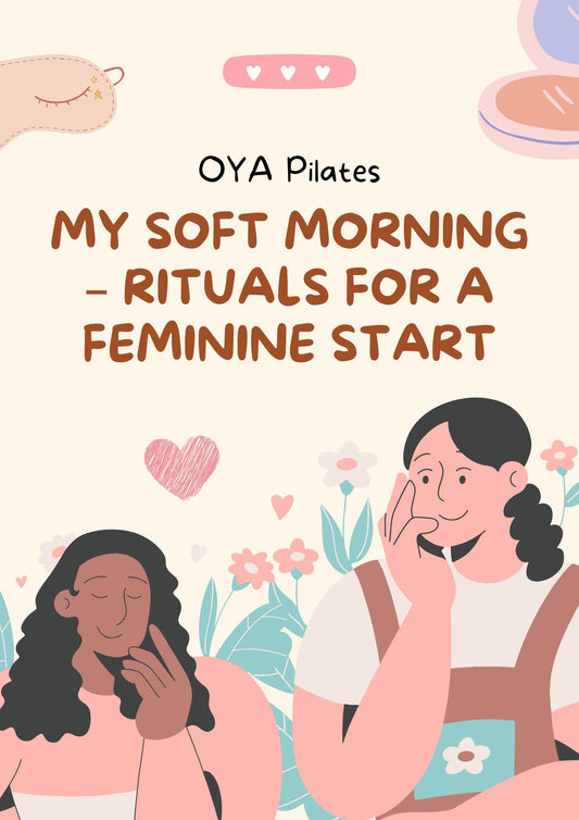 My soft morning rituals for a feminine start